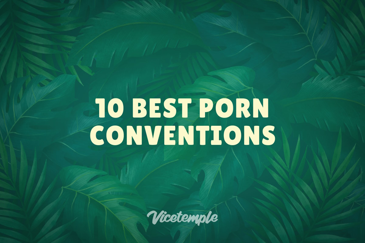 10 Best Porn Conventions In 2023 Vicetemple image