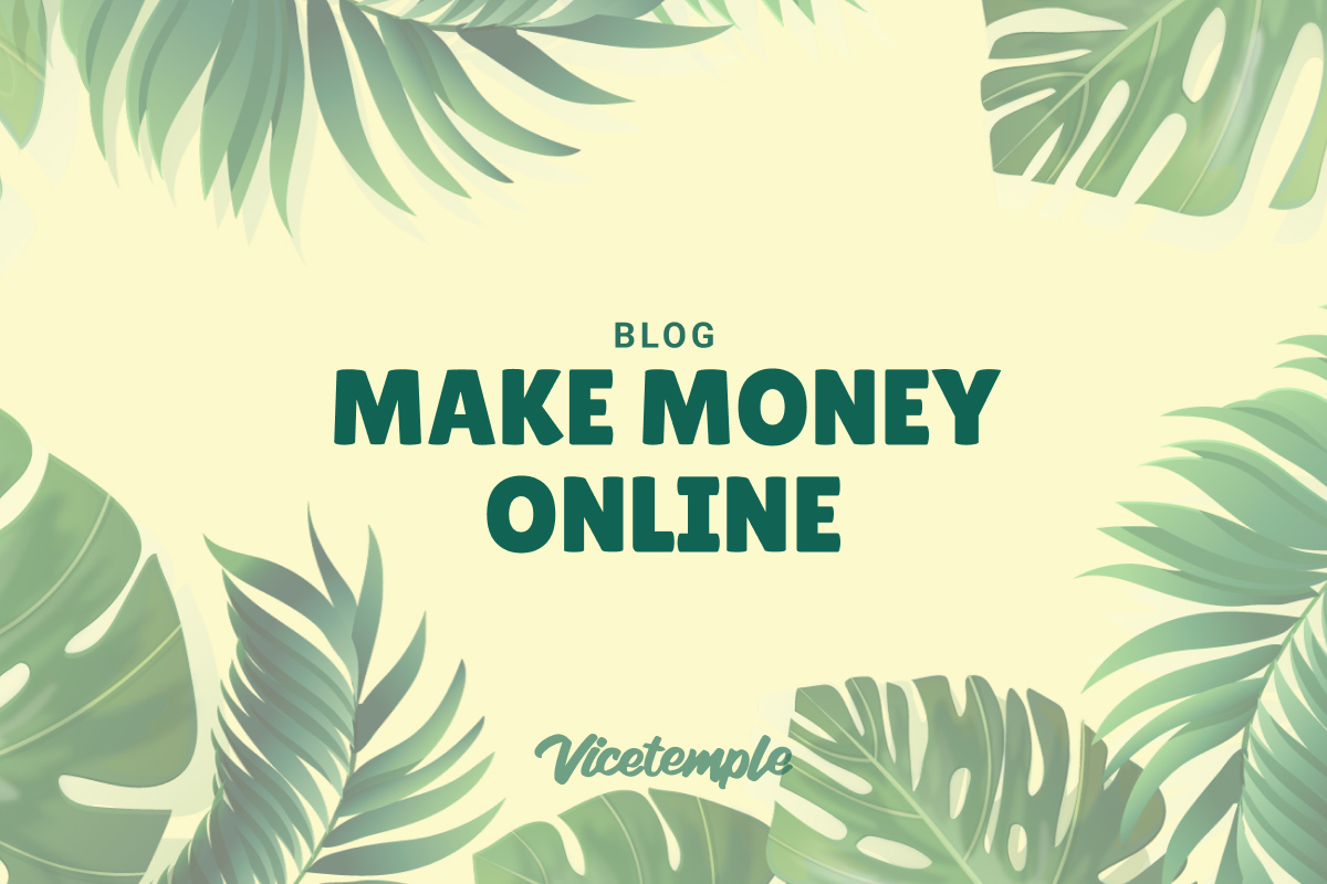 Make Money Online | Page 4 of 6 | All Articles | Vicetemple